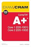 Comptia A+ Core 1 (220-1001) and Core 2 (220-1002) Exam Cram