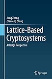 Lattice-Based Cryptosystems: A Design Perspective