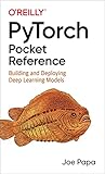Pytorch Pocket Reference: Building and Deploying Deep Learning Models