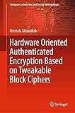 Hardware Oriented Authenticated Encryption Based on Tweakable Block Ciphers (Computer Architecture and Design Methodologies)