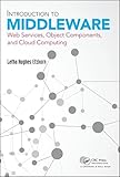 Introduction to Middleware: Web Services, Object Components, and Cloud Computing