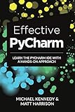 Effective PyCharm: Learn the PyCharm IDE with a Hands-on Approach