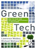 Green Tech: How to Plan and Implement Sustainable IT Solutions