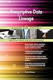 Prescriptive Data Lineage A Complete Guide - 2020 Edition (English Edition)