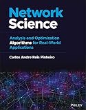 Network Science: Analysis and Optimization Algorithms for Real-World Applications