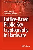 Lattice-Based Public-Key Cryptography in Hardware (Computer Architecture and Design Methodologies)