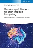 Neuromorphic Devices for Brain-inspired Computing: Artificial Intelligence, Perception, and Robotics (English Edition)