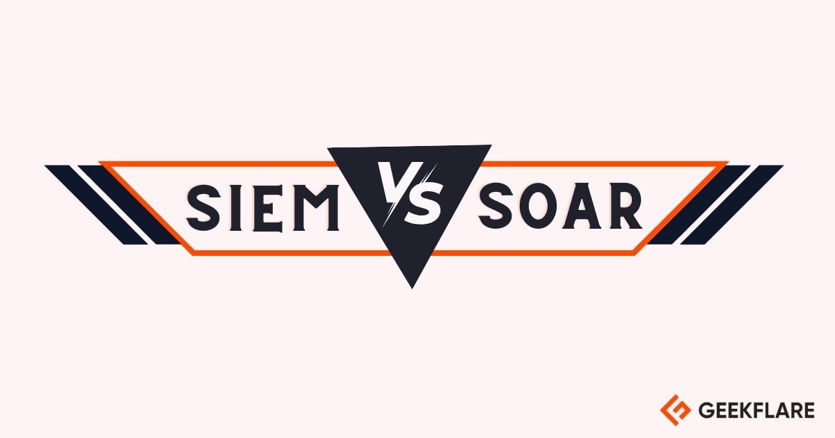 SIEM vs. SOAR